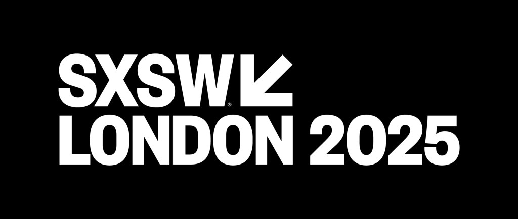 SXSW London Is Nearly Here – And It’s Bringing Everyone With&nbsp;It